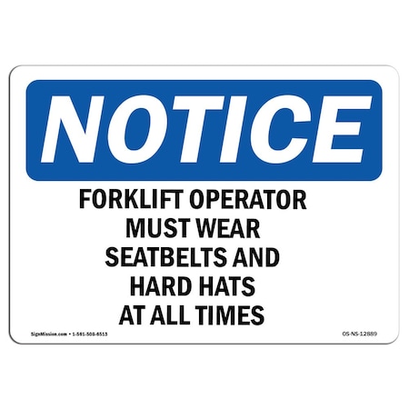 Signmission OSHA, Forklift Operators Must Wear Seatbelts And, 24in X 18in Plastic, 24" W, 18" H, Landscap OS-NS-P-1824-L-12889